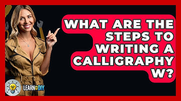 What Are The Steps To Writing A Calligraphy W? - LearnToDIY360.com