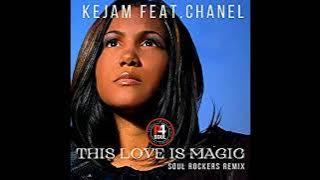 Kejam feat Chanel - This Love Is Magic (Soul Rockers Remix)