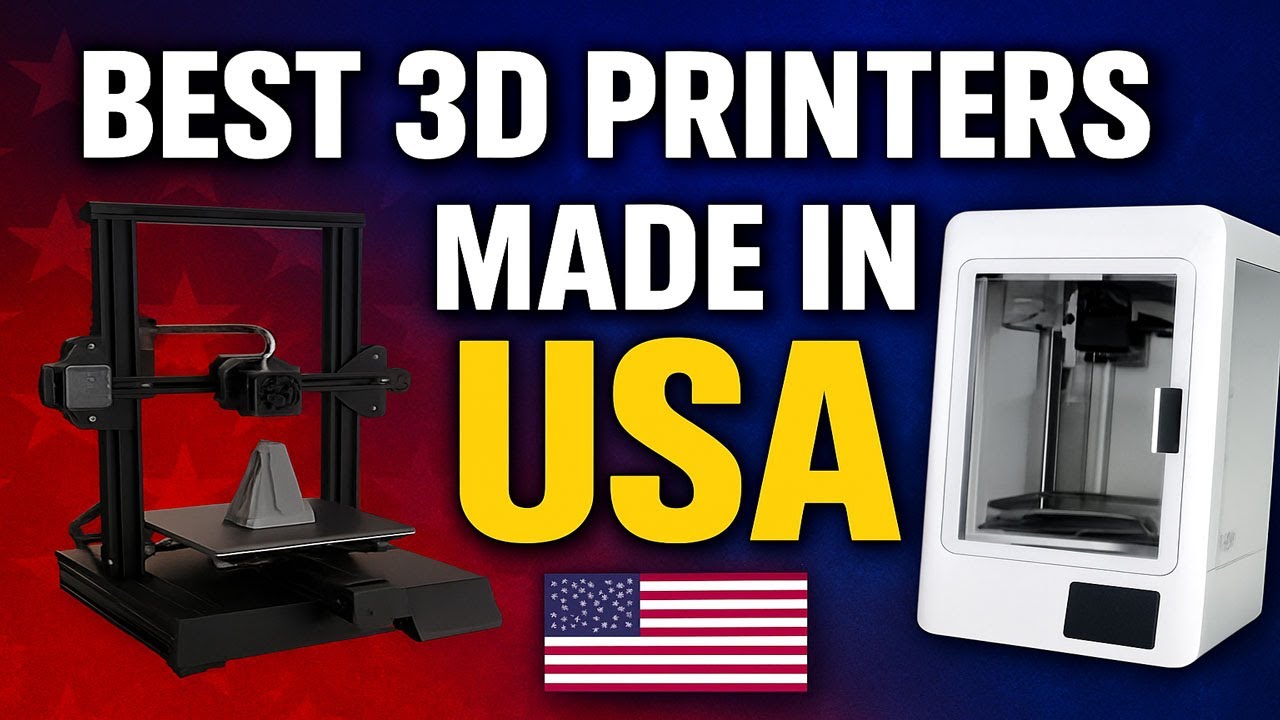 Top 5 BEST 3D Printers 2026 Made in the USA - YouTube