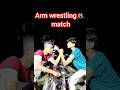 Arm wrestling shorts viral armwrestling youtubeshorts 