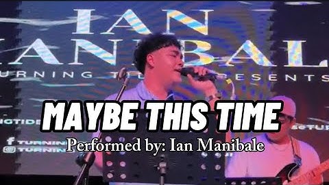 Maybe This Time - Ian Manibale (Sarah Geronimo)