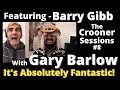 So funny  gary barlow and barry gibb  the crooner sessions 8