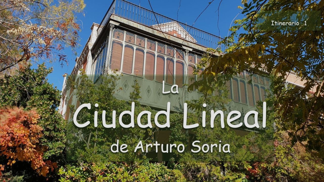 La Ciudad Lineal de Arturo Soria - Itinerario 1