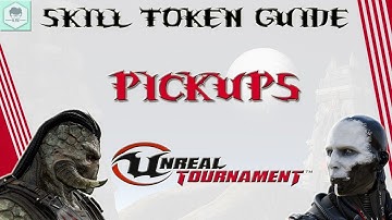 Unreal Tournament - Skill Token Guide #Pickups
