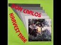 Don Carlos - Harvest Time (1982)