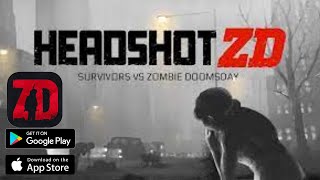 Android Games!! Headshot ZD : Survivors vs Zombie Doomsday Gameplay  (iOS,Android) screenshot 1
