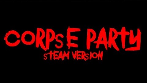 Corpse Party PC Gameplay - Part 1 - Trapped In a School (Steam Version)