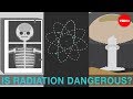 Is radiation dangerous?