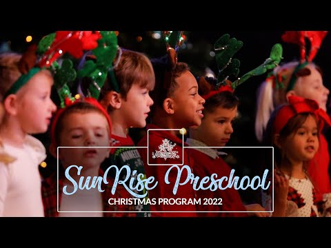 2022 SunRise Preschool Christmas Program