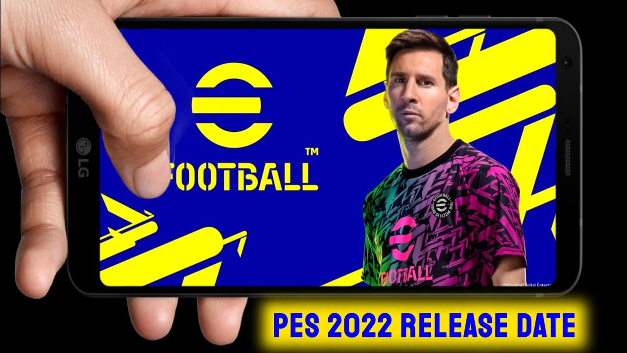E Football Pes 2022 Release Date and new changes leaks & updates ...