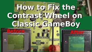 How to Repair the Original GameBoy's Contrast Wheel - Fix-it Friday Episode 21