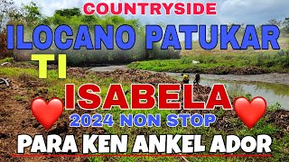 COUNTRYSIDE/ILOCANO PATUKAR 2024 NON STOP Para ken ANKEL ADOR/mrs.mapalad