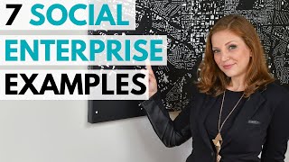 7 Social Enterprise Examples | Starting a Nonprofit or Business