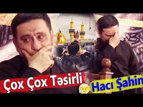 Çox Təsirli Mümkün Deyil Ki Qulaq Asan Ağlamasın -Hacı Şahin- İmam Hüseynin Çağırışı Məhərrəm ayı 1