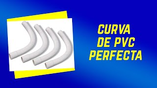 CURVA DE PVC PERFECTA