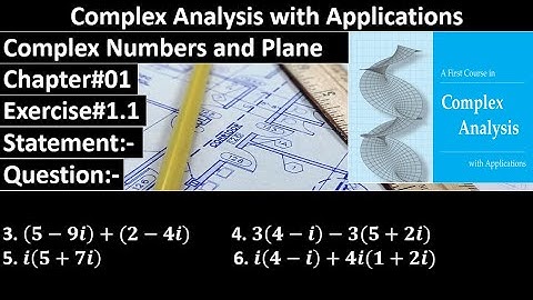 Complex Analysis and Applications | Exercise#1.1 | Question No#03,04,05,06 | Dennis G. Zill