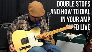 Double Stop Blues Licks and How to Dial in an Amp | FB Live ReBroadcast Marty Schwartz
