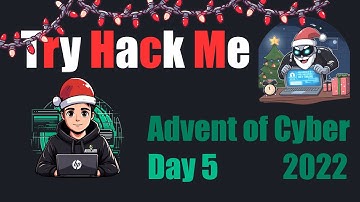 Advent of Cyber 2022 | Day 5 He knows when you