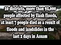 India Assam: more than 92,000 people affected by flash floods, at least 7 people died as of floods