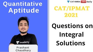 CAT and IPMAT 2021 | Questions on Integral Solutions | Prashant Chaudhary | Prashant Chaudhary