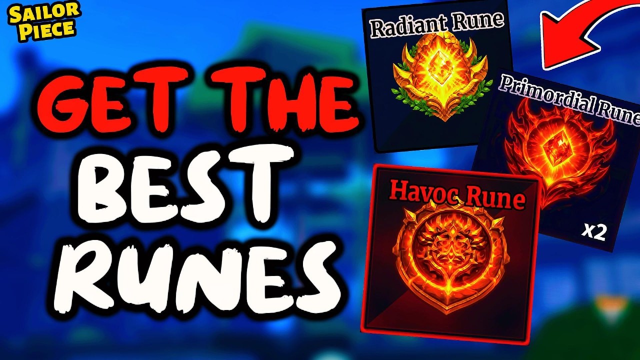 Top BEST Runes in Sailor Piece! How To Get Havoc, Primordial & Radiant ...