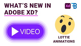 All New Features in Adobe Xd Update - Oct 2021 | Video | Lottie Animations | Blue Fin Design