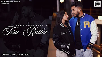 Tera Rutba (Official Video) Gurwinder Brar | Western Pendu | Kamal Wirring | New Punjabi Song 2023