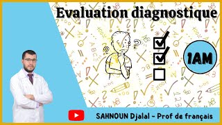 تقويم تشخيصي لتلاميذ السنة أولى متوسط: فرنسية || Evaluation diagnostique (1AM) Français