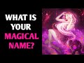 WHAT IS YOUR MAGICAL NAME? Personality Test Quiz - 1 Million Tests