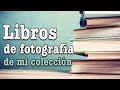 #194. 13 LIBROS de fotografía de mi colección