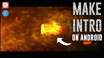 How to make a intro on android kinemaster app | fire Intro | AR GRAPHICS PRO