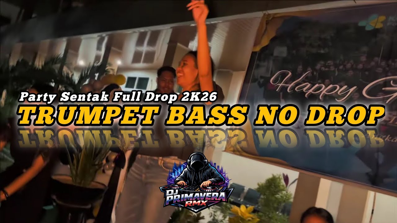 TRUMPET BASS NO DROP 🌴🔥 -- BASS GLERR -- PARTY SENTAK -- DJ PRIMAVERA RMX 2K26