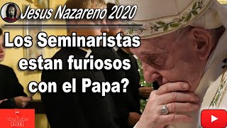 INICIA LA REBELION Y EL DOLOR DE ALGUNOS SEMINARISTAS CONTRA EL PAPA Y SUS DESPLANTES