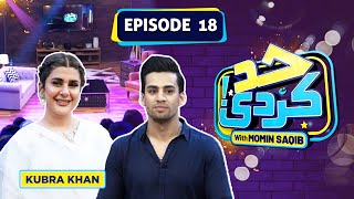 Kubra Khan With Momin Saqib | Episode 18 | Had Kar Di | SAMAA TV