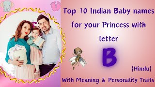 Top 10 Indian Baby names for your Princess starting with letter ‘B’ | Hindu Baby Girl Names 2024