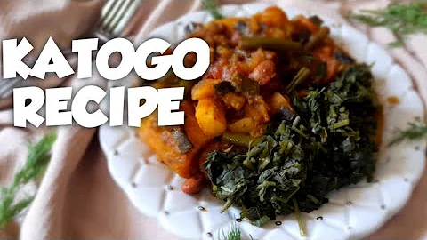 KATOGO RECIPE | SIMPLE BREAKFAST RECIPE.  GREEN BANANAS, BEANS & VEGETABLES