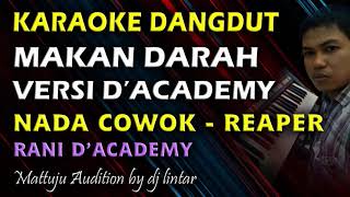 Karaoke Dangdut Makan Darah || Versi Academy || Nada Cowok