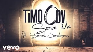 TiMO ODV - Save Me [Audio] ft. Sarah Jackson