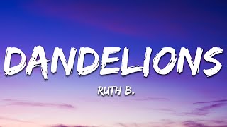 Ruth B. - Dandelions (Lyrics)