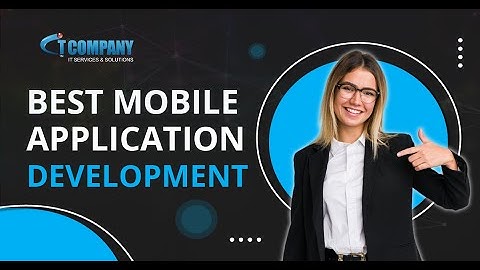 Mobile Applications Development Services | IT Company For Services & Support
