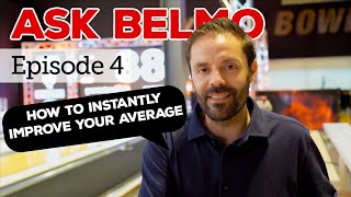 Ask Belmo: Episode 4 (HOW TO INSTANTLY IMPROVE YOUR AVERAGE!!!) | Jason Belmonte