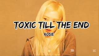 Rose - Toxic Till The End December 2024 New Song Lyrics