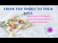 From the spirit to your soul messages for highly sensitivesempaths  lightworkers