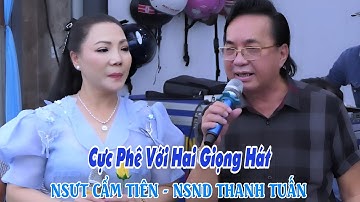 Đẳng cấp là mãi mãi NSND Thanh Tuấn NSUT Cẩm Tiên hát bài Cung Đàn Mới nghe cực đã| Trường Sơn AT