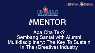 Sembang Santai with Alumni - Multidisciplinary: The Key to Sustain in the (Creative) Industry