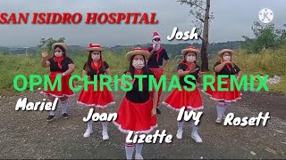 OPM CHRISTMAS REMIX / DJ MELVIN REMIX / SAN ISIDRO HOSPITAL PHARMACY DEPT / CHOREO BY :NICKO ALFONSO