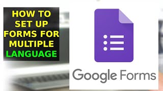 How To Set Up A Google Form For Multiple Languages (2025)