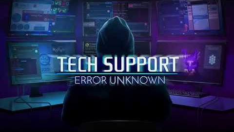 Tech Support: Error Unknown - Launch Trailer (PC)