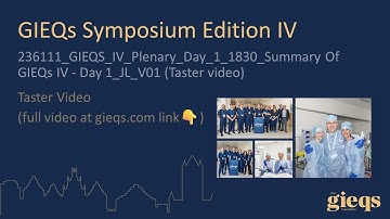 Plenary Day 1- Summary Of GIEQs IV - Day 1 (Taster video)