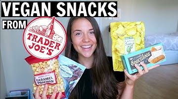 My Favorite VEGAN Snacks from Trader Joe
